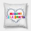 Manana Sera Bonito Funny Saying Throw Pillow Official Karol G Merch